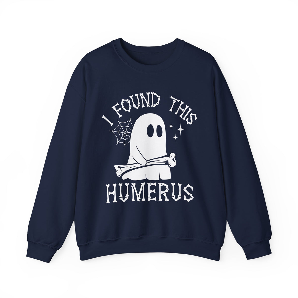 Navy I Found This Humerus ghost sweatshirt with a cartoon ghost holding a bone, front view