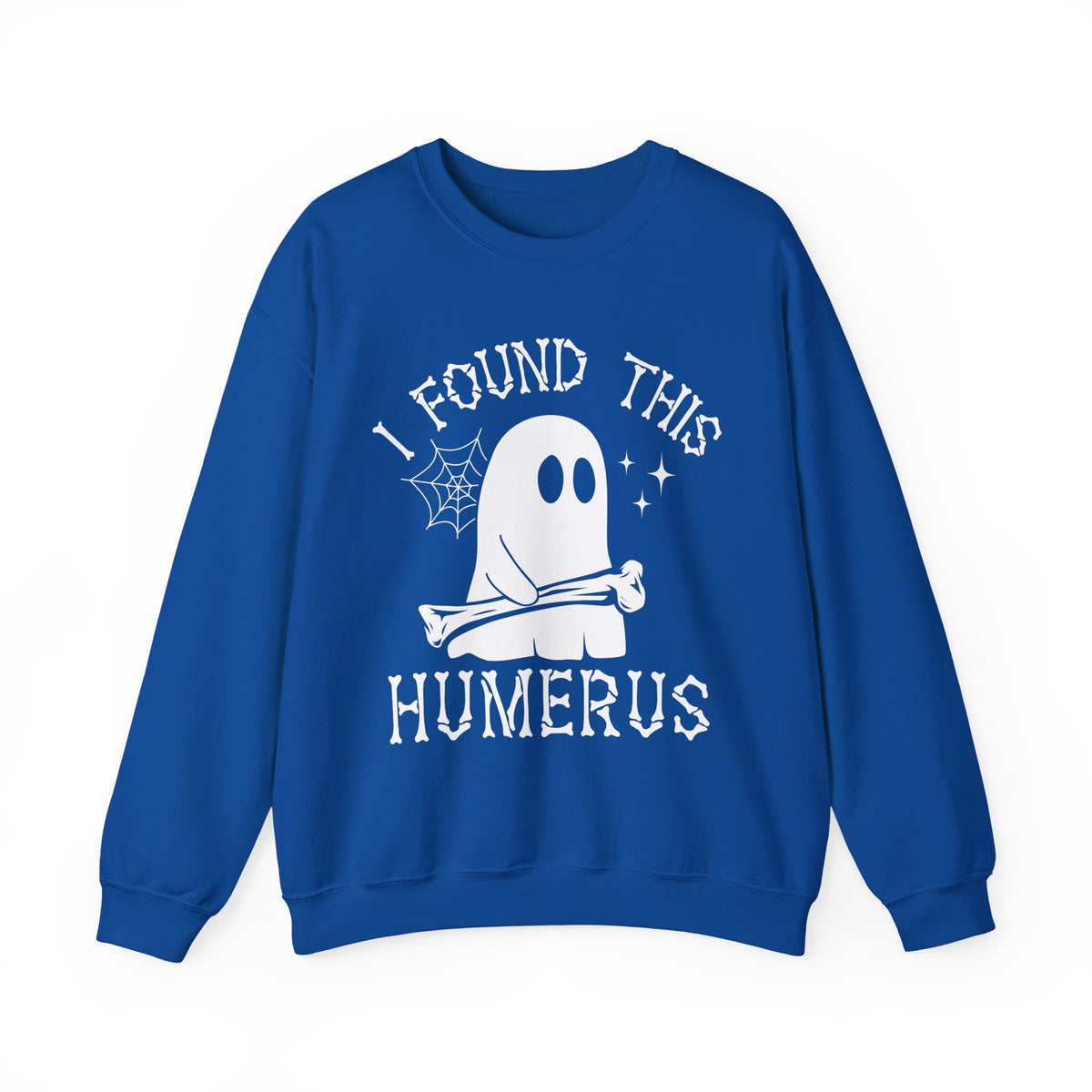 Royal I Found This Humerus ghost sweatshirt with a cartoon ghost holding a bone, front view