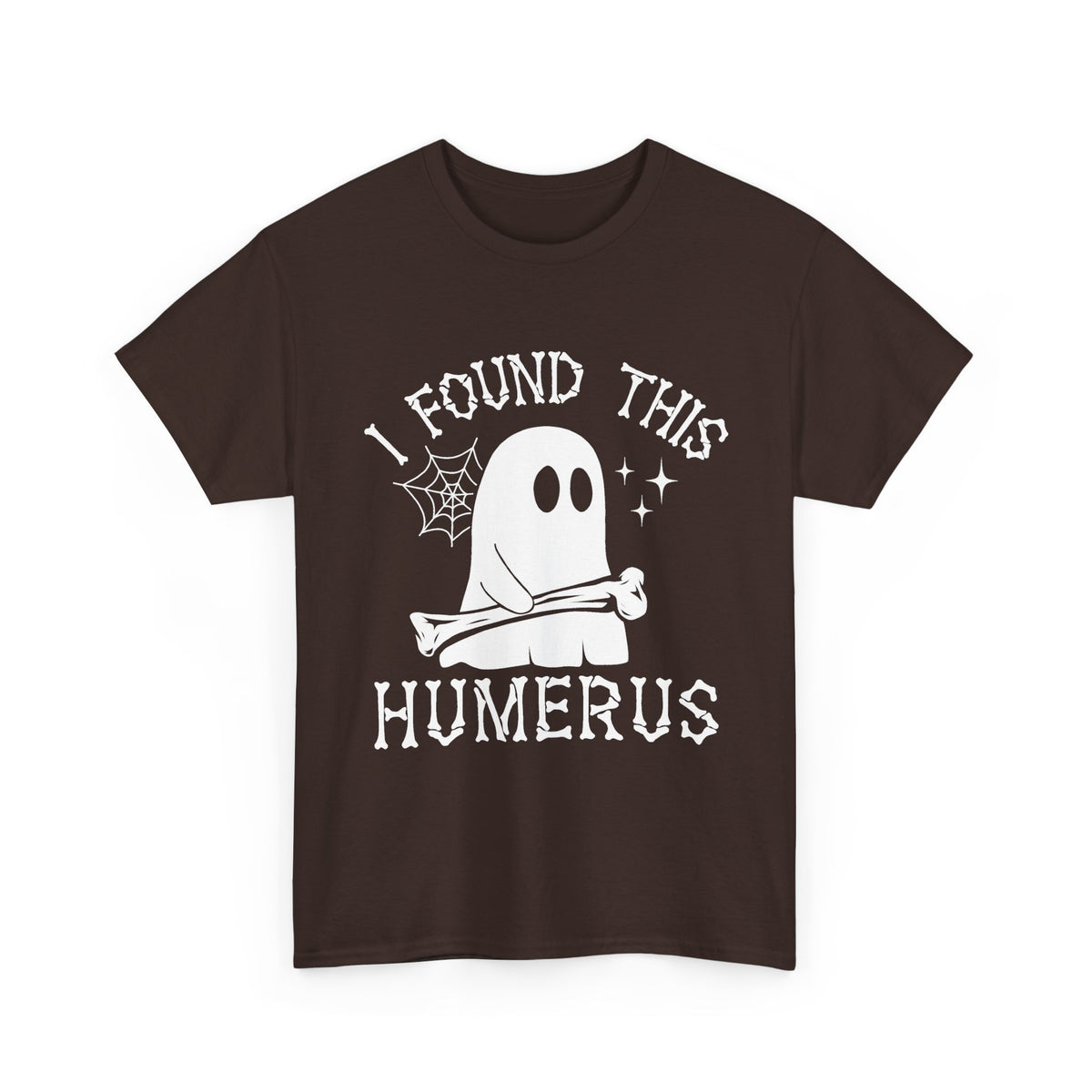 Dark Chocolate I Found This Humerus ghost t-shirt with a cartoon ghost holding a bone, front view