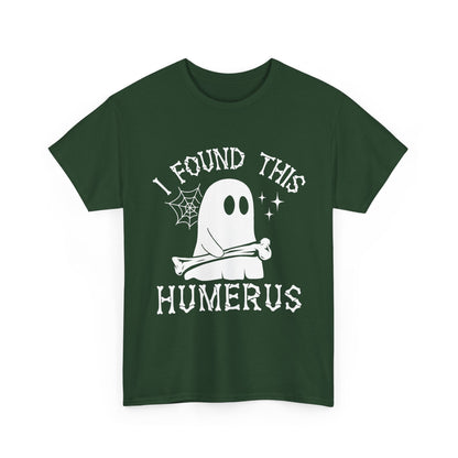 Forest Green I Found This Humerus ghost t-shirt with a cartoon ghost holding a bone, front view