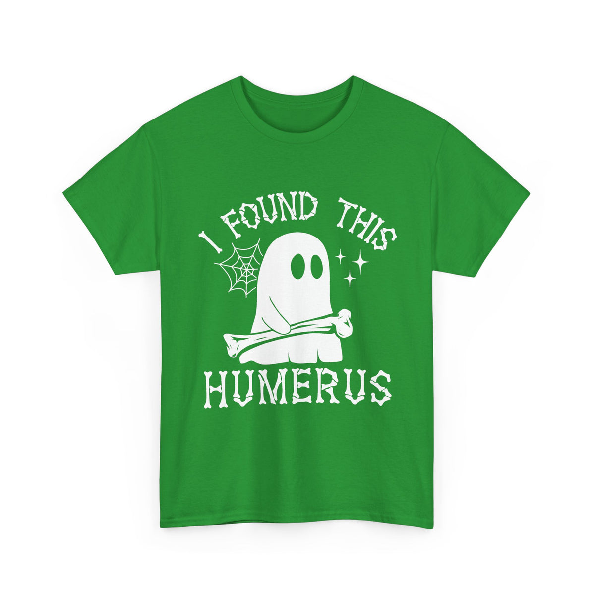 Irish Green I Found This Humerus ghost t-shirt with a cartoon ghost holding a bone, front view