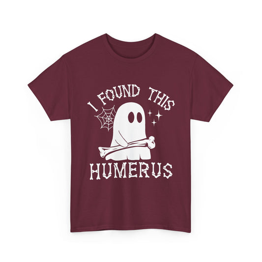 Maroon I Found This Humerus ghost t-shirt with a cartoon ghost holding a bone, front view