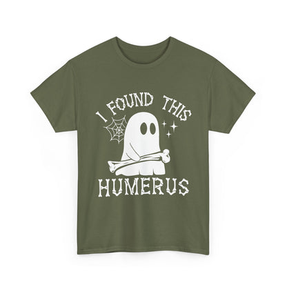 Military Green I Found This Humerus ghost t-shirt with a cartoon ghost holding a bone, front view