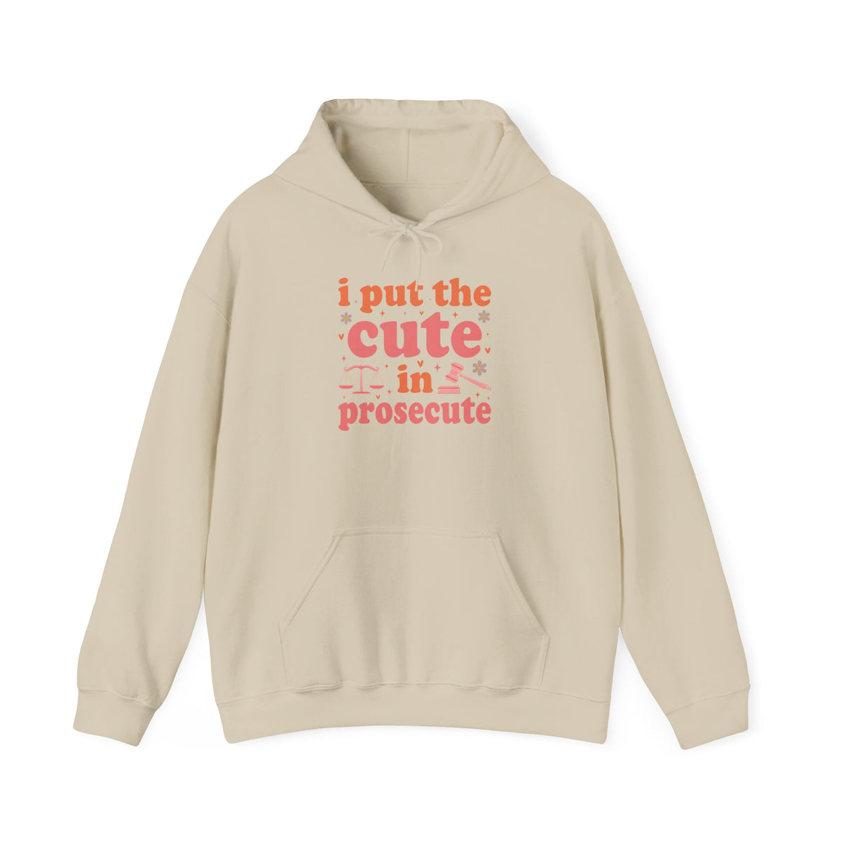 Sand I Put The Cute In Prosecute lawyer hoodie, front view