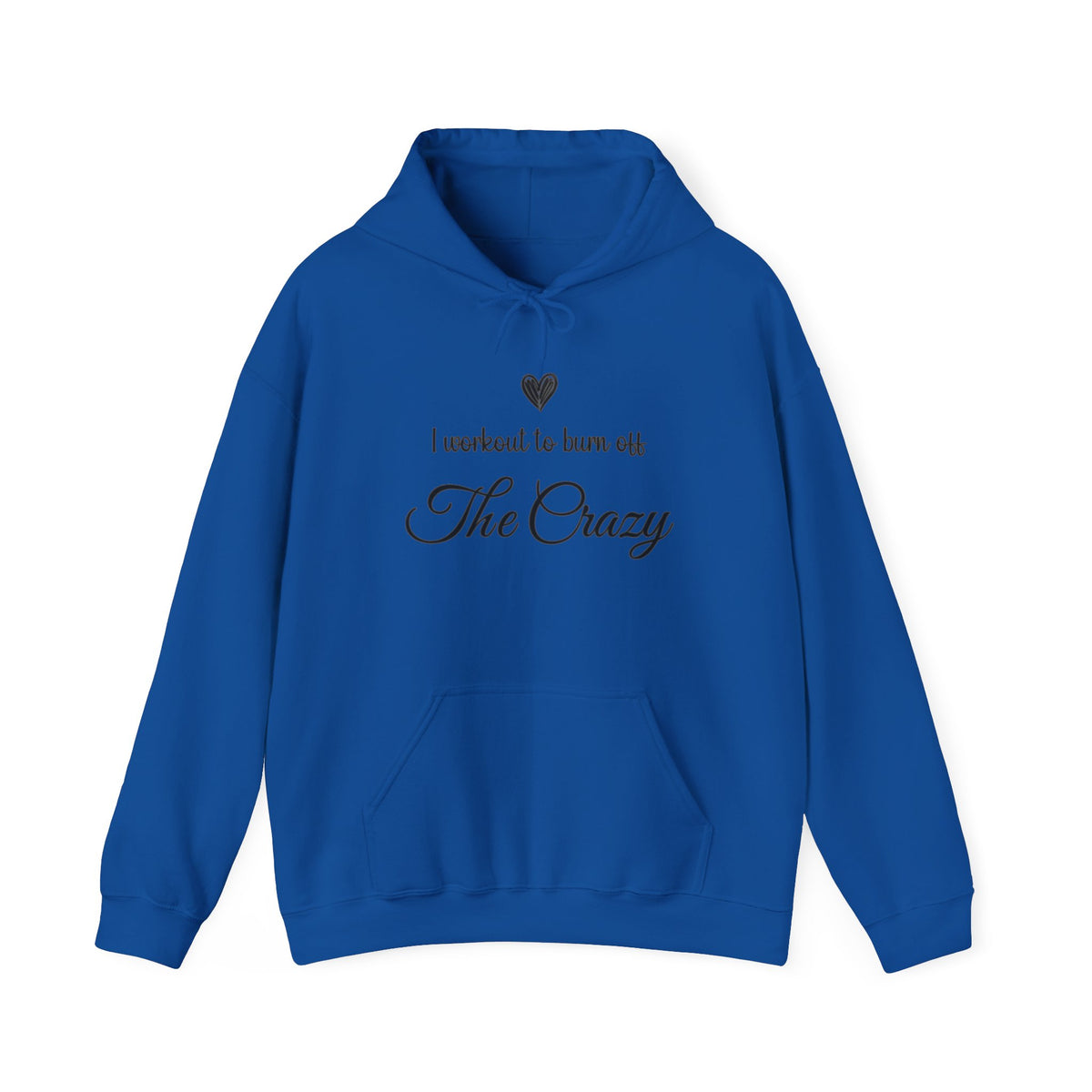 Royal blue I Workout To Burn Off The Crazy hoodie with script lettering and heart