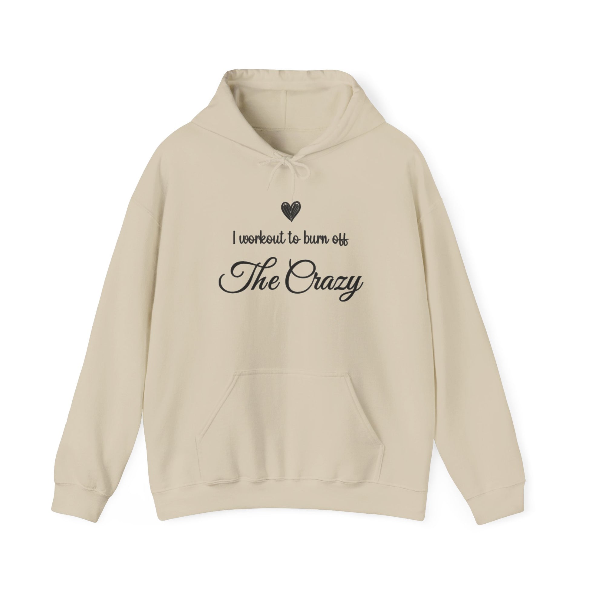 Sand I Workout To Burn Off The Crazy hoodie with script lettering and heart