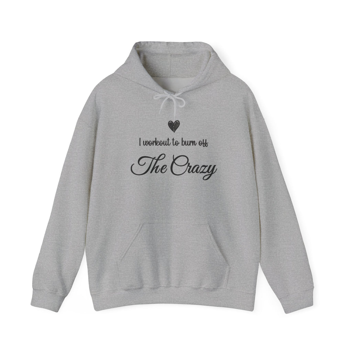 Sport grey I Workout To Burn Off The Crazy hoodie with script lettering and heart