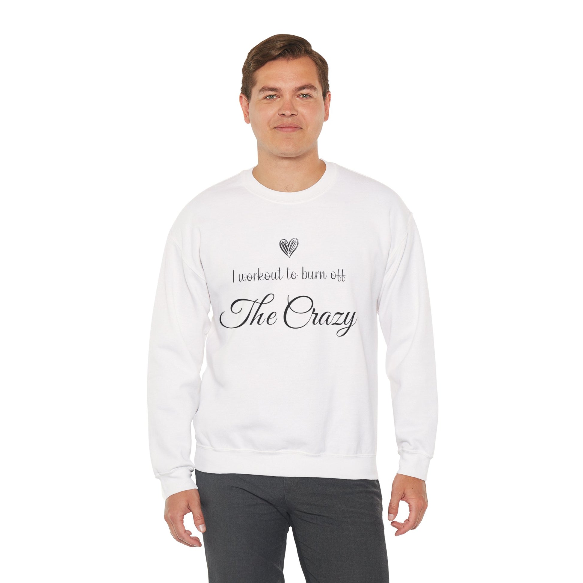 I Workout To Burn Off The Crazy sweatshirt, additional product view