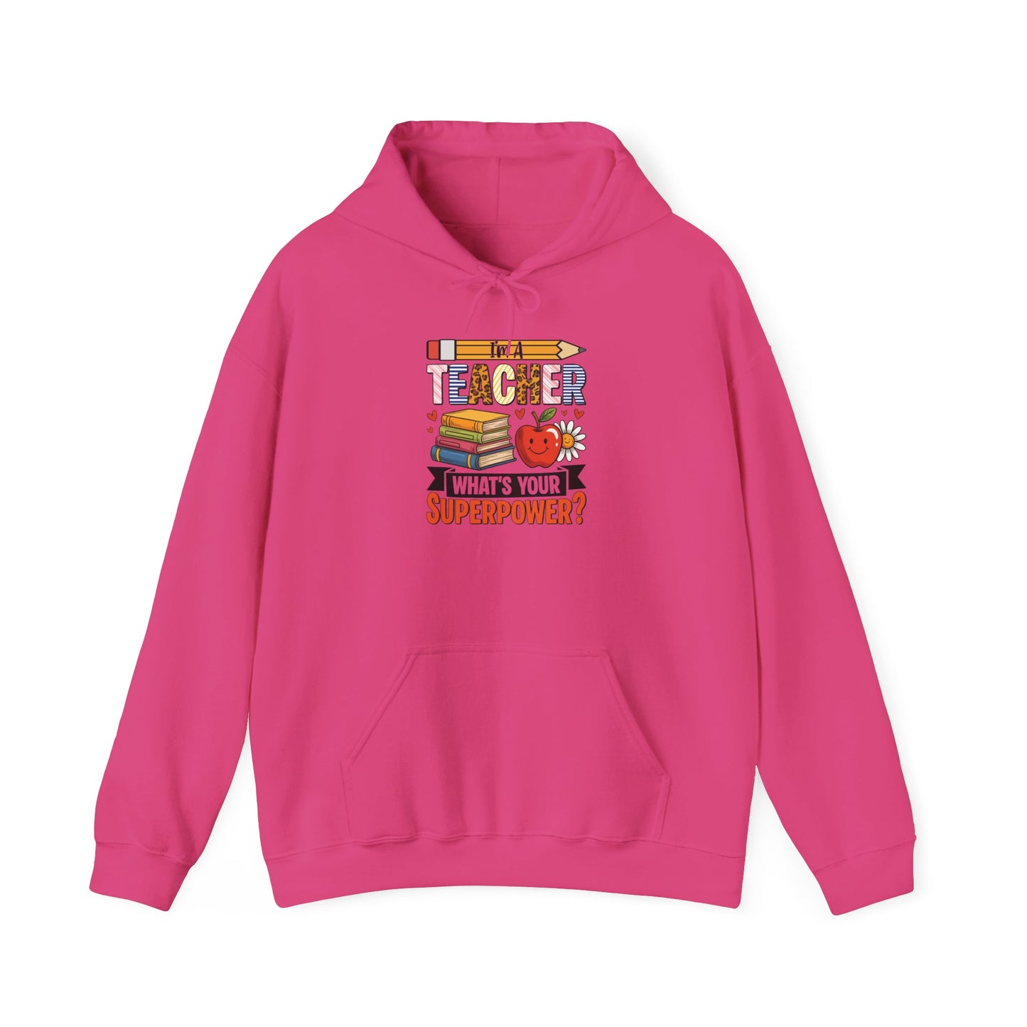 Heliconia pink I'm A Teacher What's Your Superpower hoodie with pencil, books and apple
