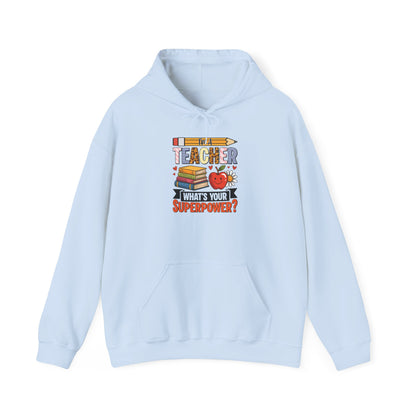 Light blue I'm A Teacher What's Your Superpower hoodie with pencil, books and apple