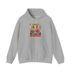 I'm A Teacher What's Your Superpower Hoodie