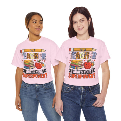 I'm A Teacher What's Your Superpower t-shirt, additional product view