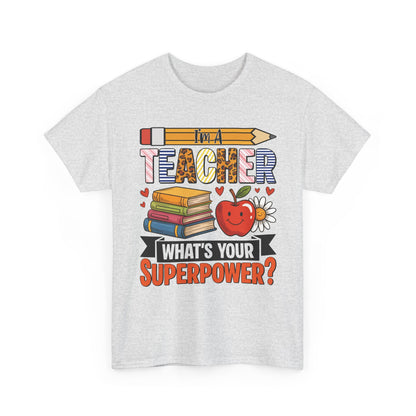 Ash grey I'm A Teacher What's Your Superpower t-shirt with pencil, books and apple