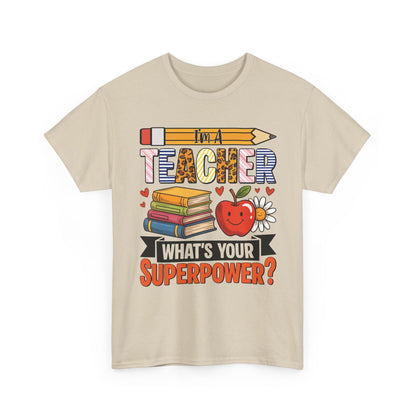 Sand I'm A Teacher What's Your Superpower t-shirt with pencil, books and apple