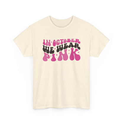 Natural In October We Wear Pink retro t-shirt with groovy lettering
