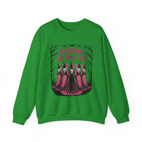Irish green In October We Wear Pink sweatshirt with five witches in pink gowns