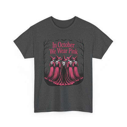 Dark heather In October We Wear Pink t-shirt with five witches in pink gowns