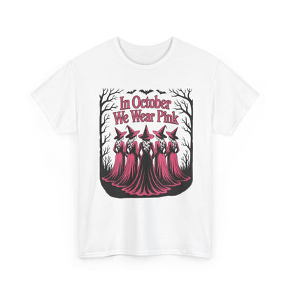White In October We Wear Pink t-shirt with five witches in pink gowns
