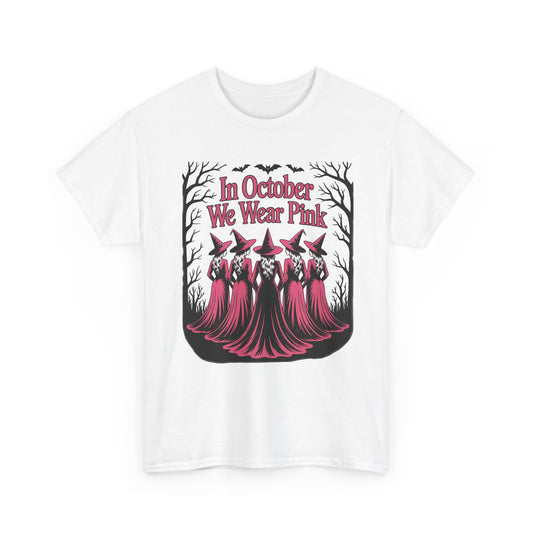 White In October We Wear Pink t-shirt with five witches in pink gowns