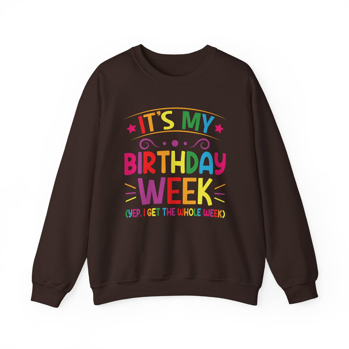 Dark Chocolate It's My Birthday Week Rainbow sweatshirt, front view