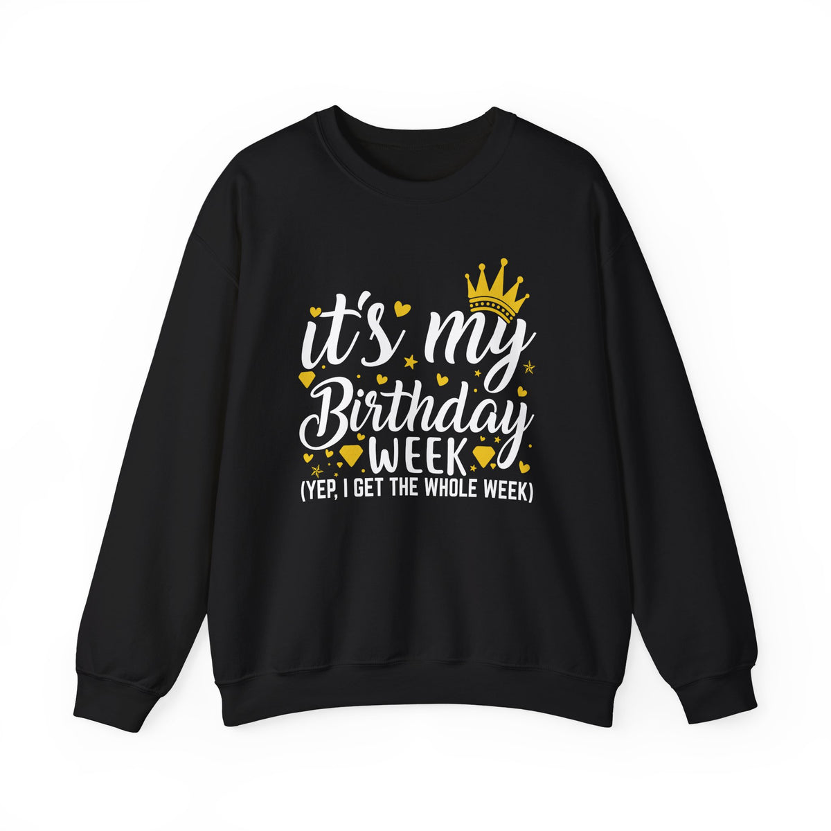 Black It's My Birthday Week sweatshirt with gold crown, front view