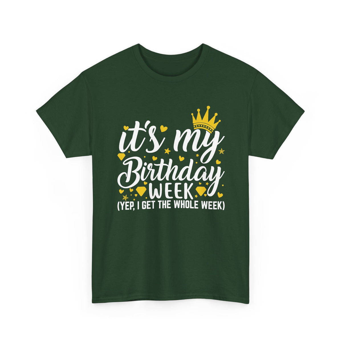 Forest Green It's My Birthday Week t-shirt with gold crown, front view