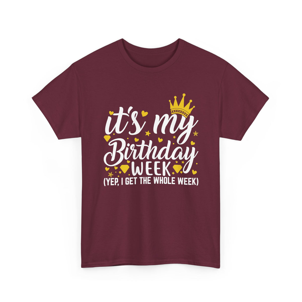 Maroon It's My Birthday Week t-shirt with gold crown, front view