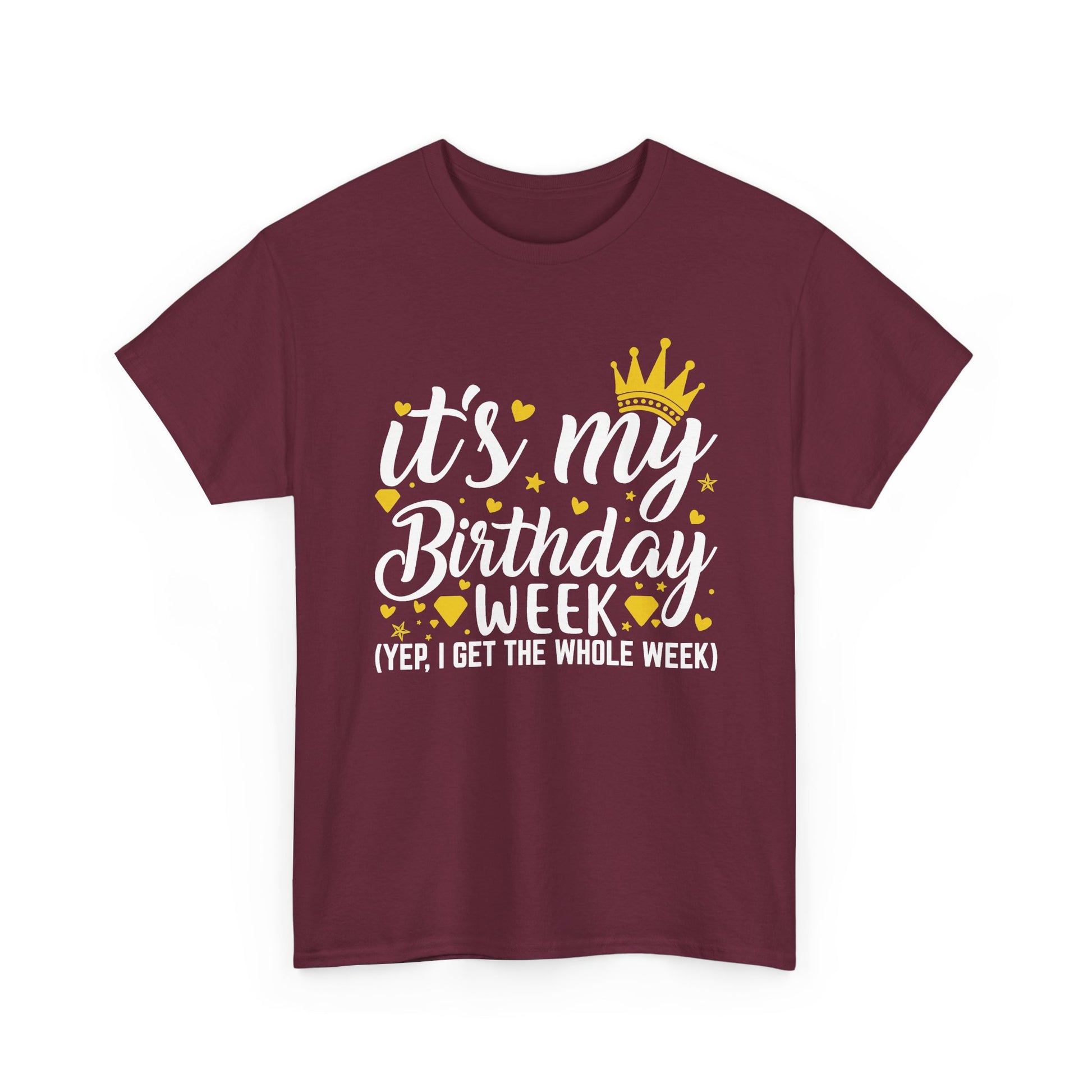 Maroon It's My Birthday Week t-shirt with gold crown, front view