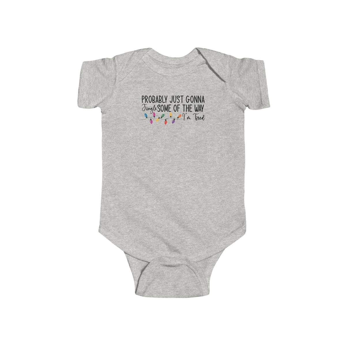 Ash Jingle Some Of The Way baby bodysuit with Christmas lights and a tired holiday slogan, front view