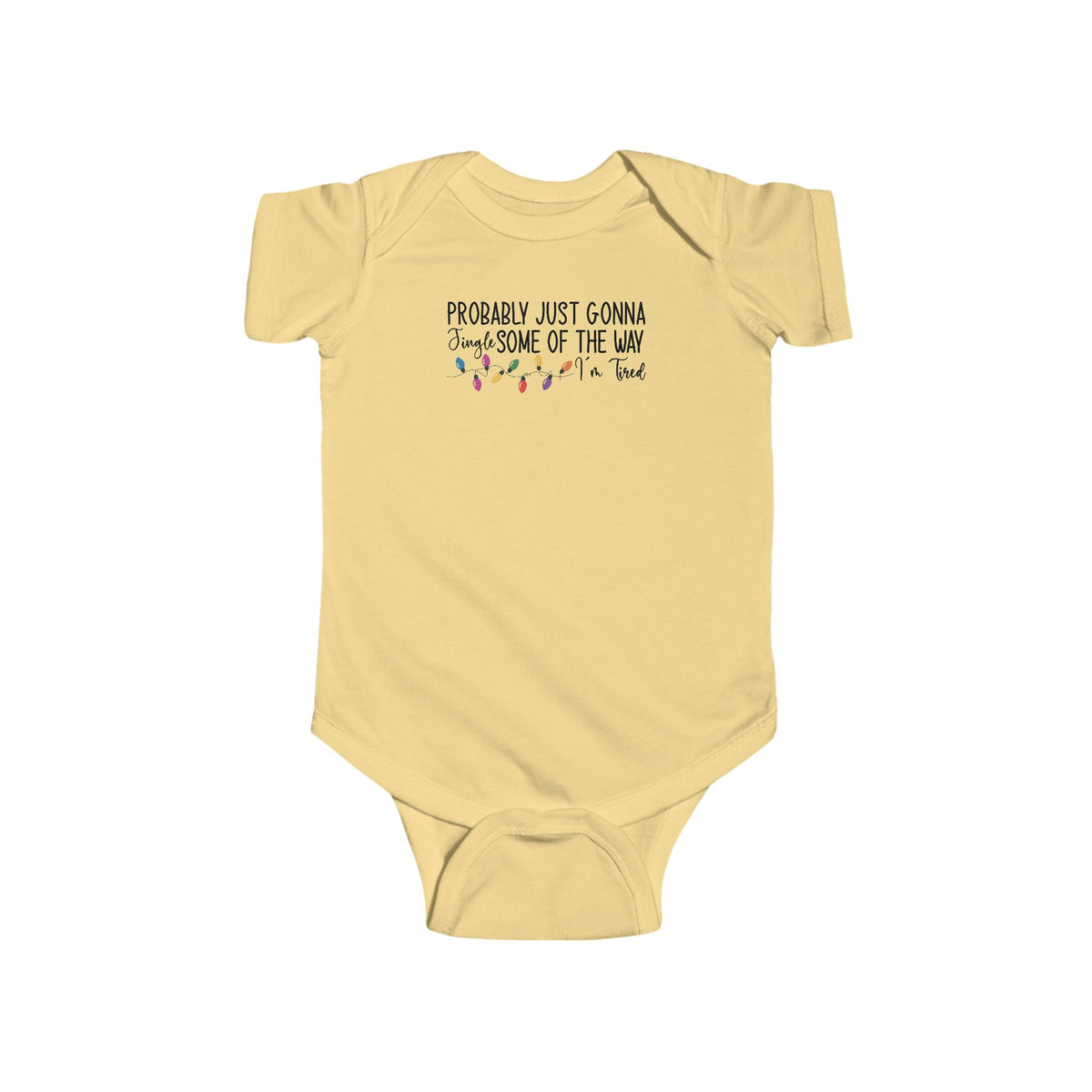 Butter Jingle Some Of The Way baby bodysuit with Christmas lights and a tired holiday slogan, front view