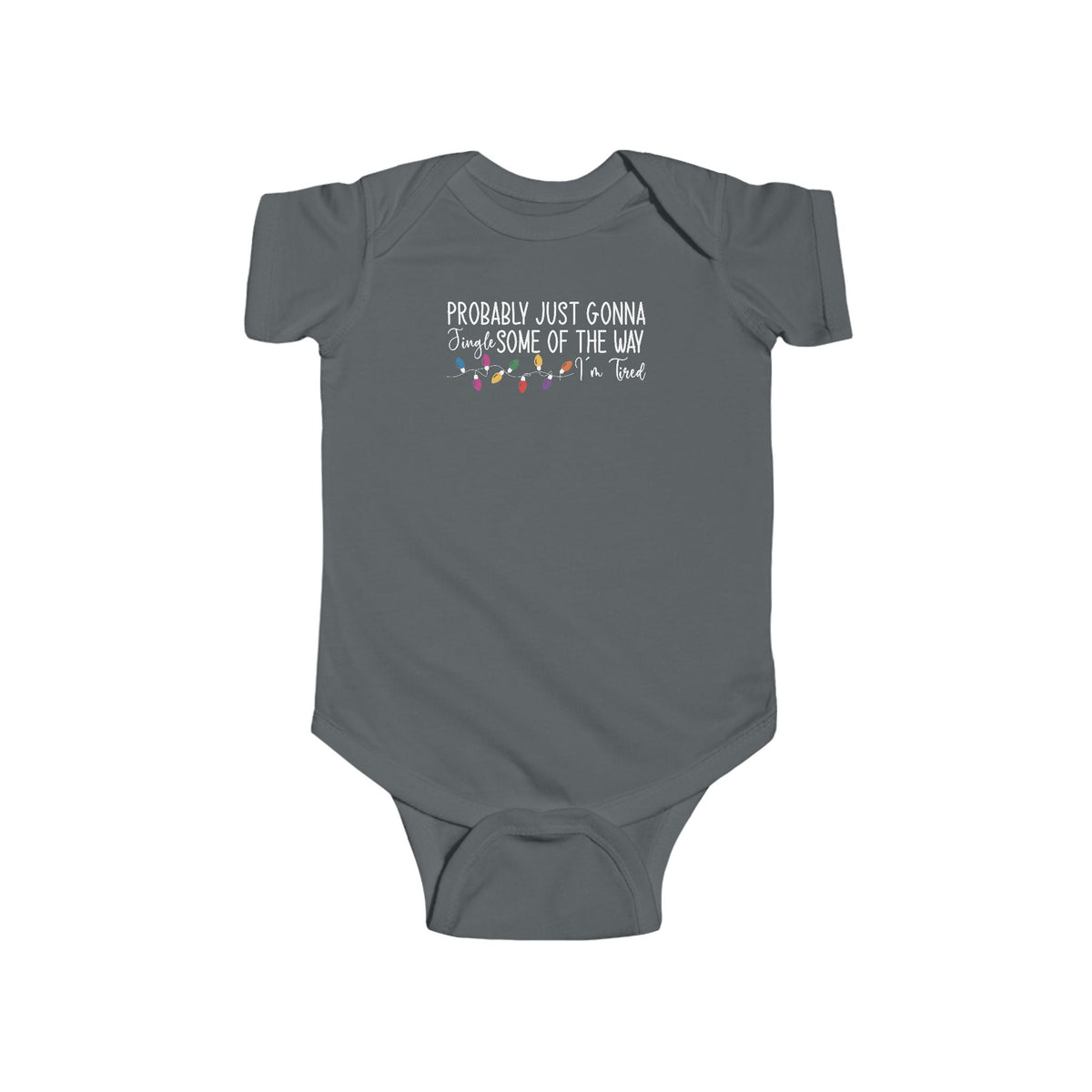 Charcoal Jingle Some Of The Way baby bodysuit with Christmas lights and a tired holiday slogan, front view