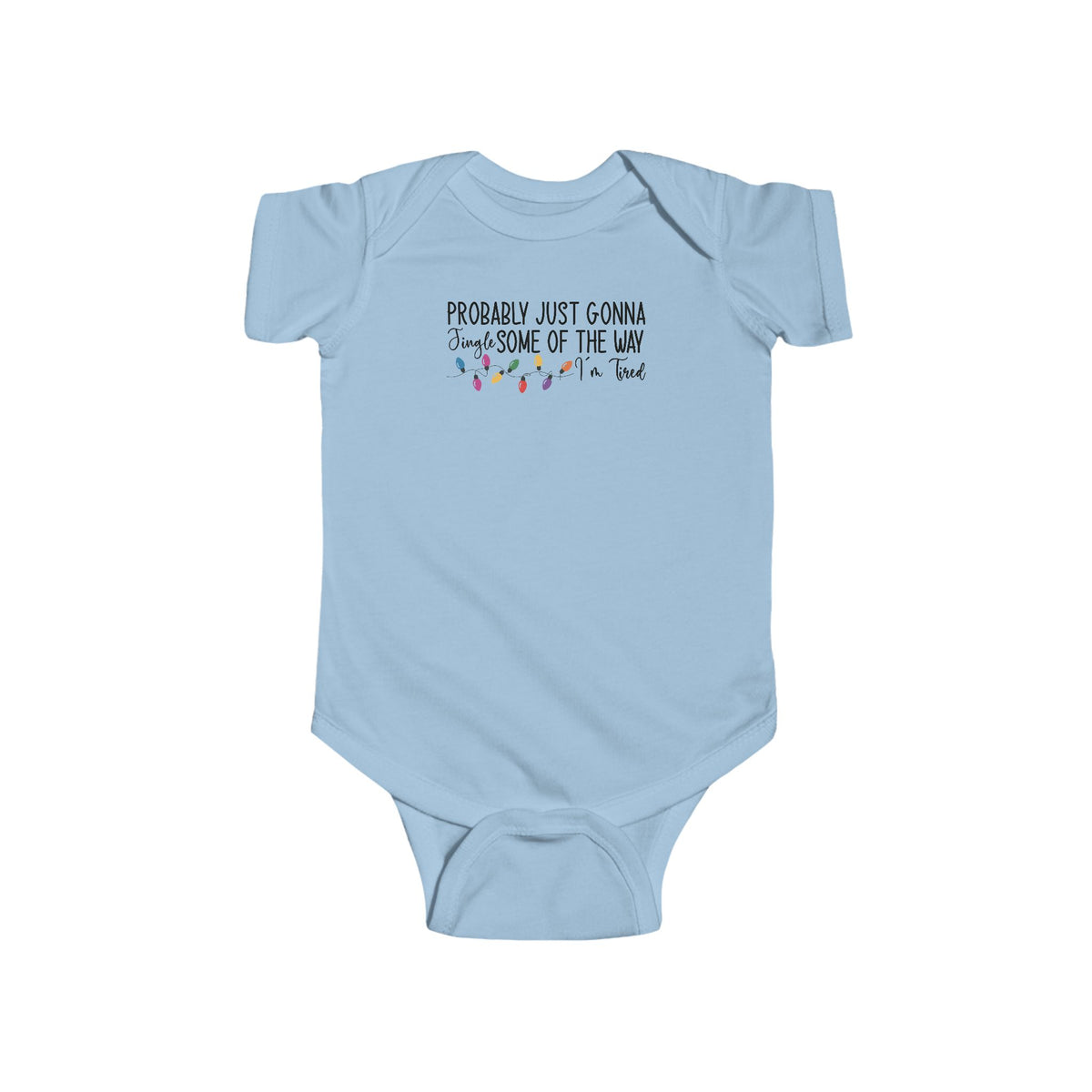 Light Blue Jingle Some Of The Way baby bodysuit with Christmas lights and a tired holiday slogan, front view