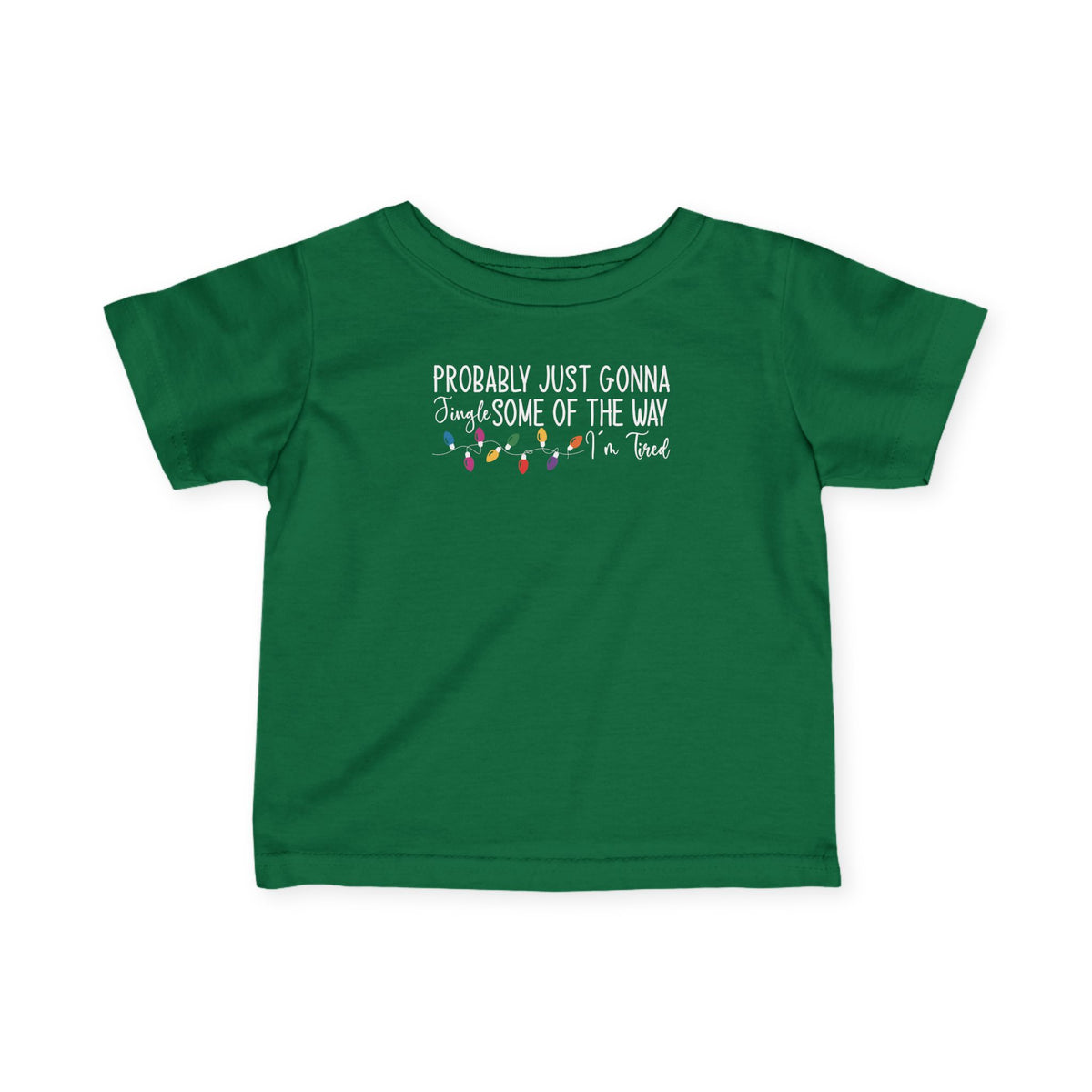 Kelly Jingle Some Of The Way baby t-shirt with Christmas lights and a tired holiday slogan, front view