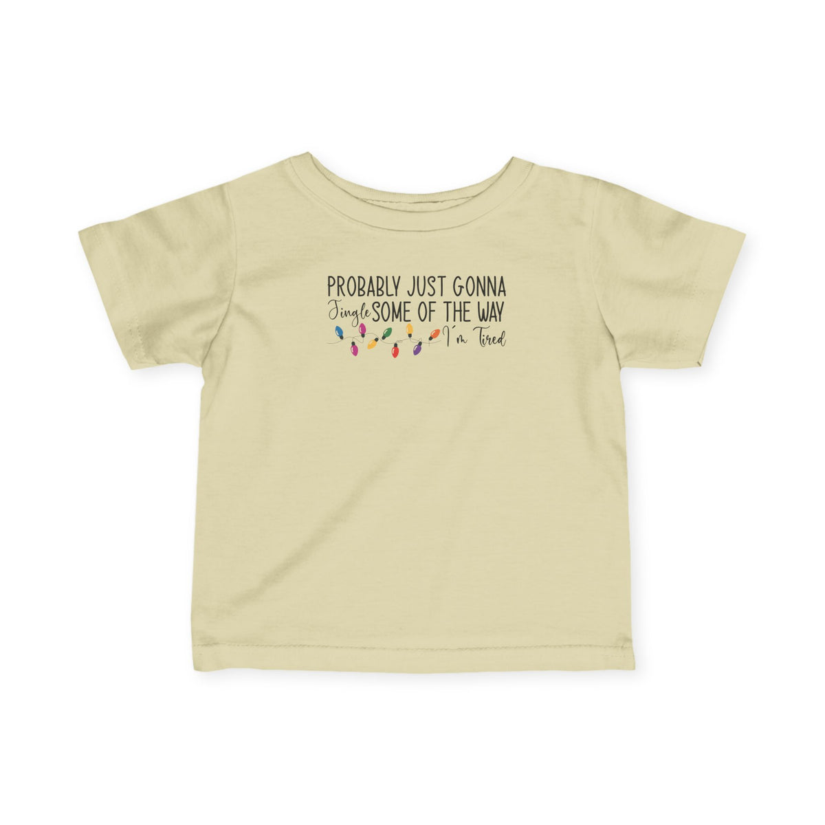 Natural Jingle Some Of The Way baby t-shirt with Christmas lights and a tired holiday slogan, front view