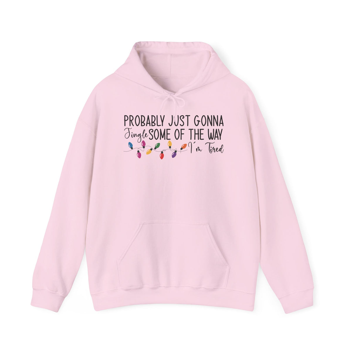 Light Pink Jingle Some Of The Way hoodie with Christmas lights and a tired holiday slogan, front view