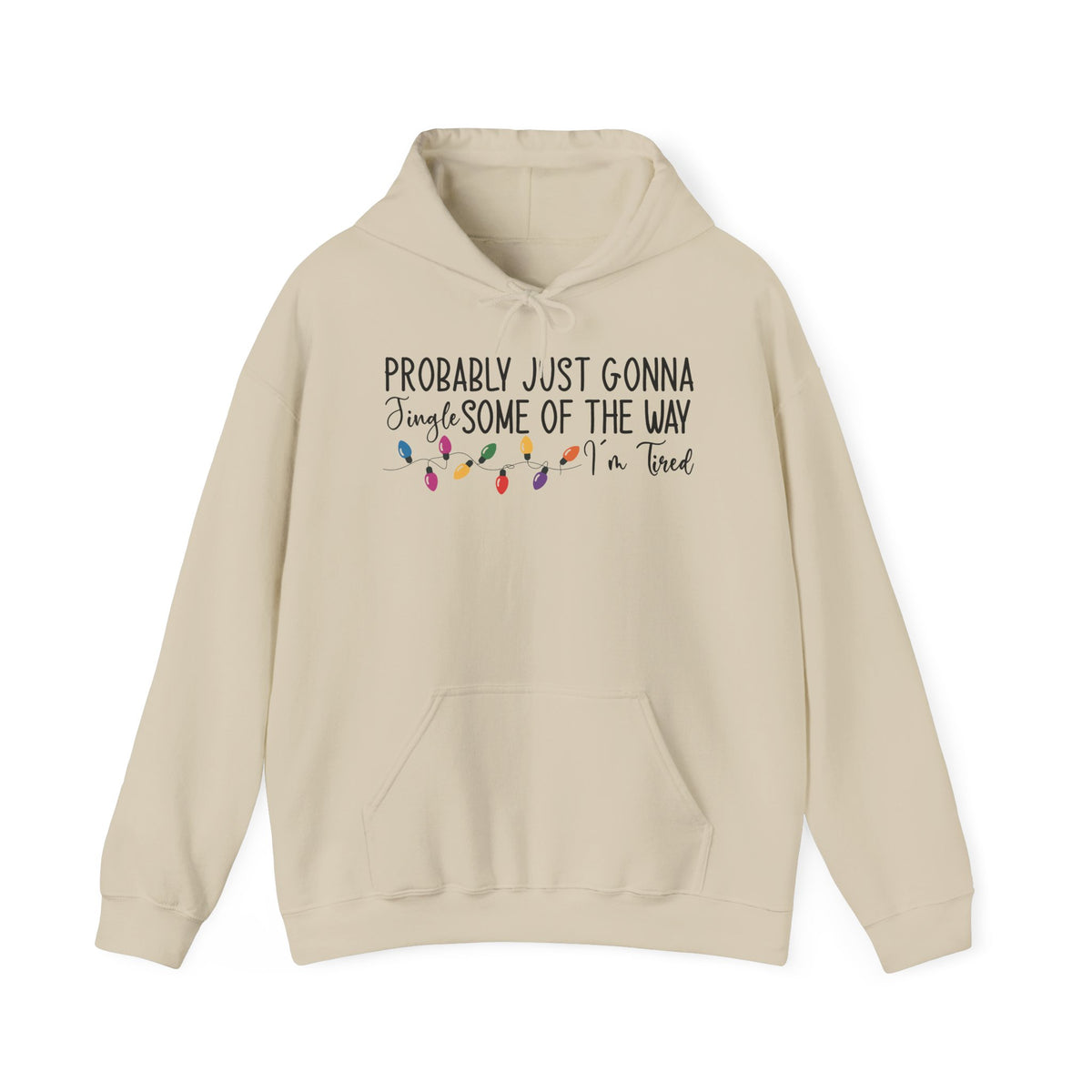 Sand Jingle Some Of The Way hoodie with Christmas lights and a tired holiday slogan, front view