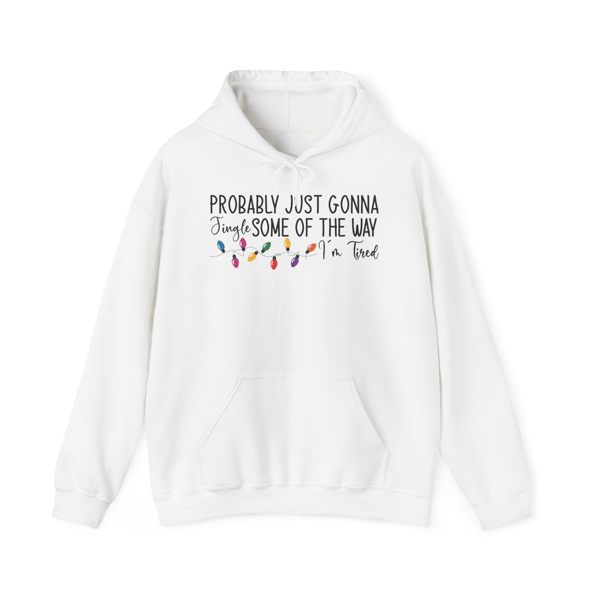 White Jingle Some Of The Way hoodie with Christmas lights and a tired holiday slogan, front view