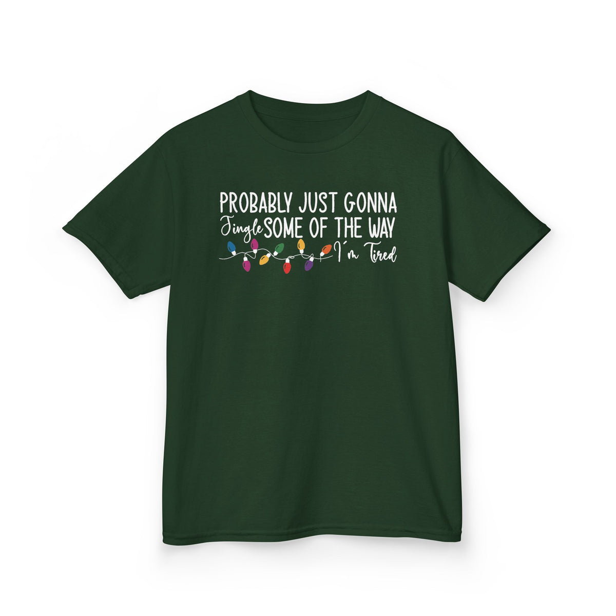 Forest Green Jingle Some Of The Way kids t-shirt with Christmas lights and a tired holiday slogan, front view