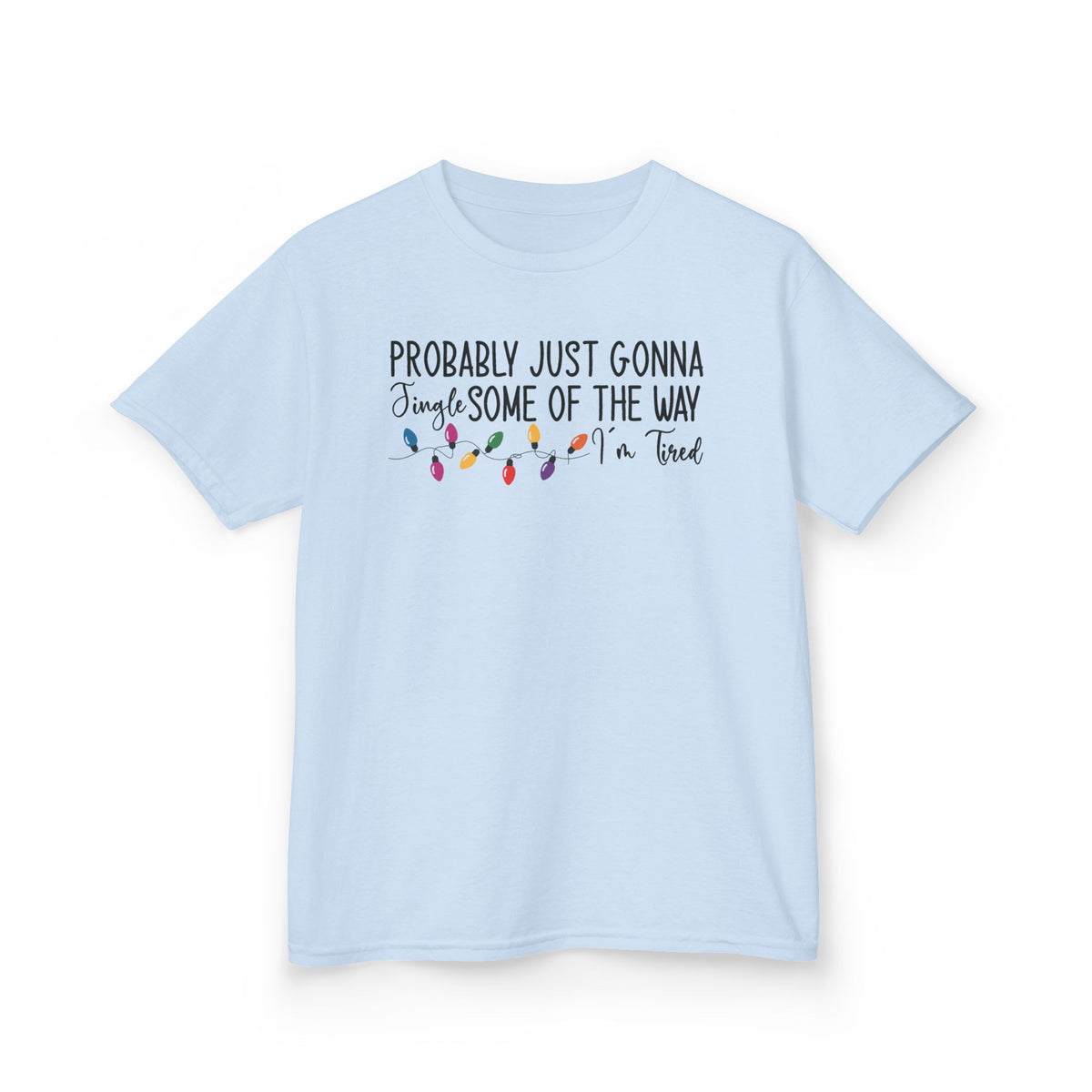 Light Blue Jingle Some Of The Way kids t-shirt with Christmas lights and a tired holiday slogan, front view