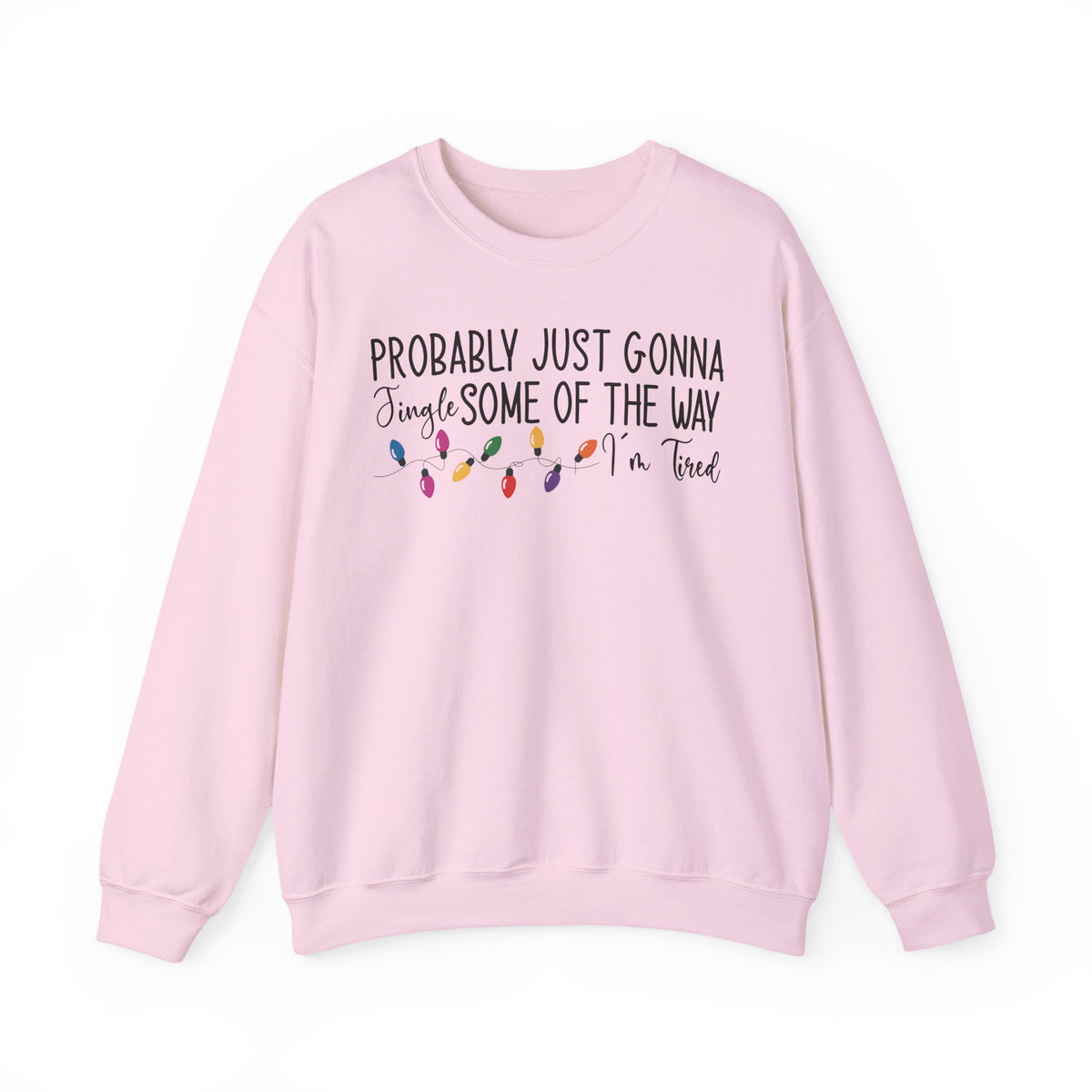 Light Pink Jingle Some Of The Way sweatshirt with Christmas lights and a tired holiday slogan, front view