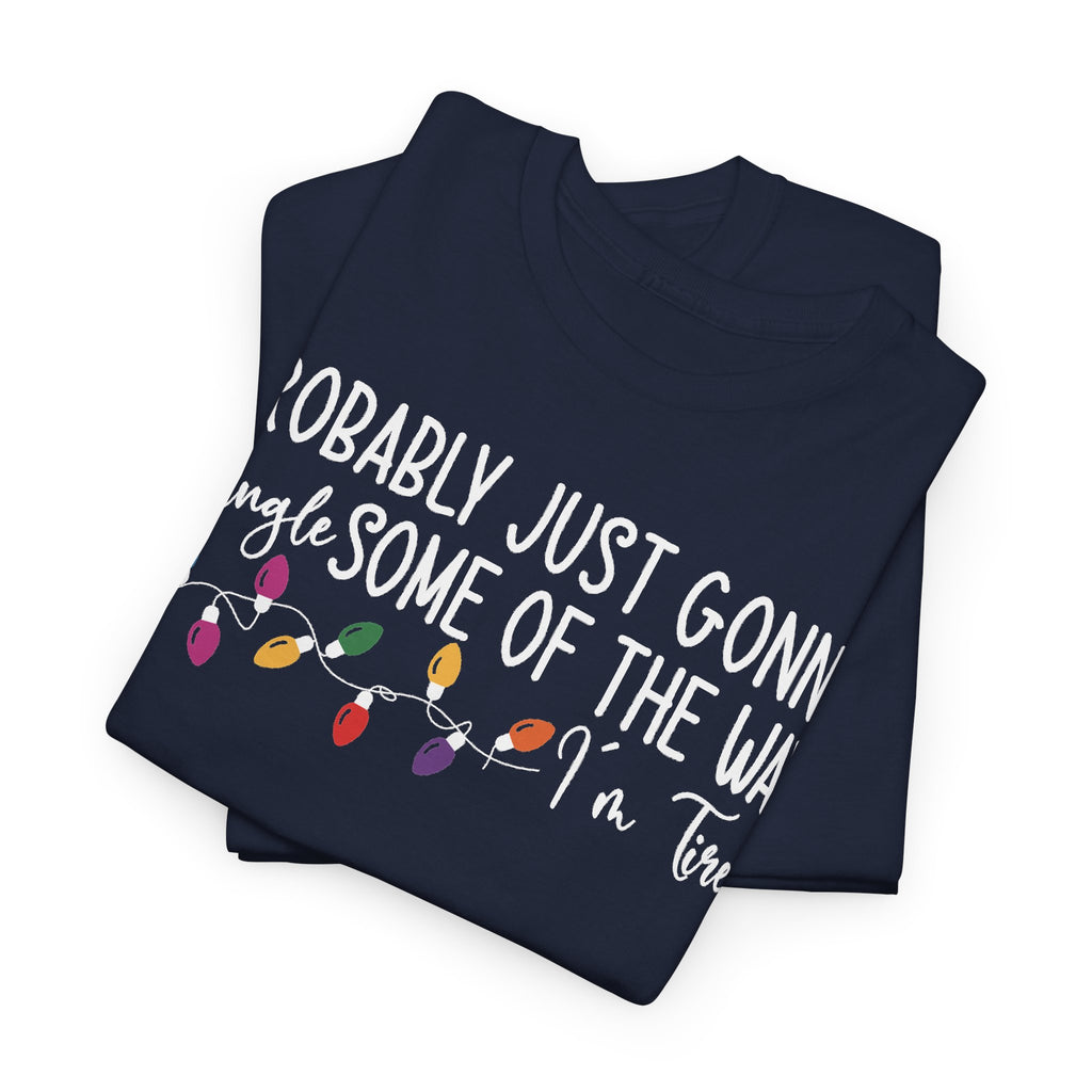 Jingle Some Of The Way Funny Christmas T-Shirt, folded