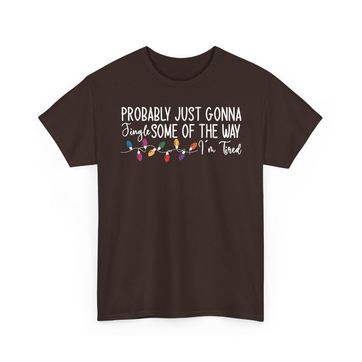 Dark Chocolate Jingle Some Of The Way t-shirt with Christmas lights and a tired holiday slogan, front view