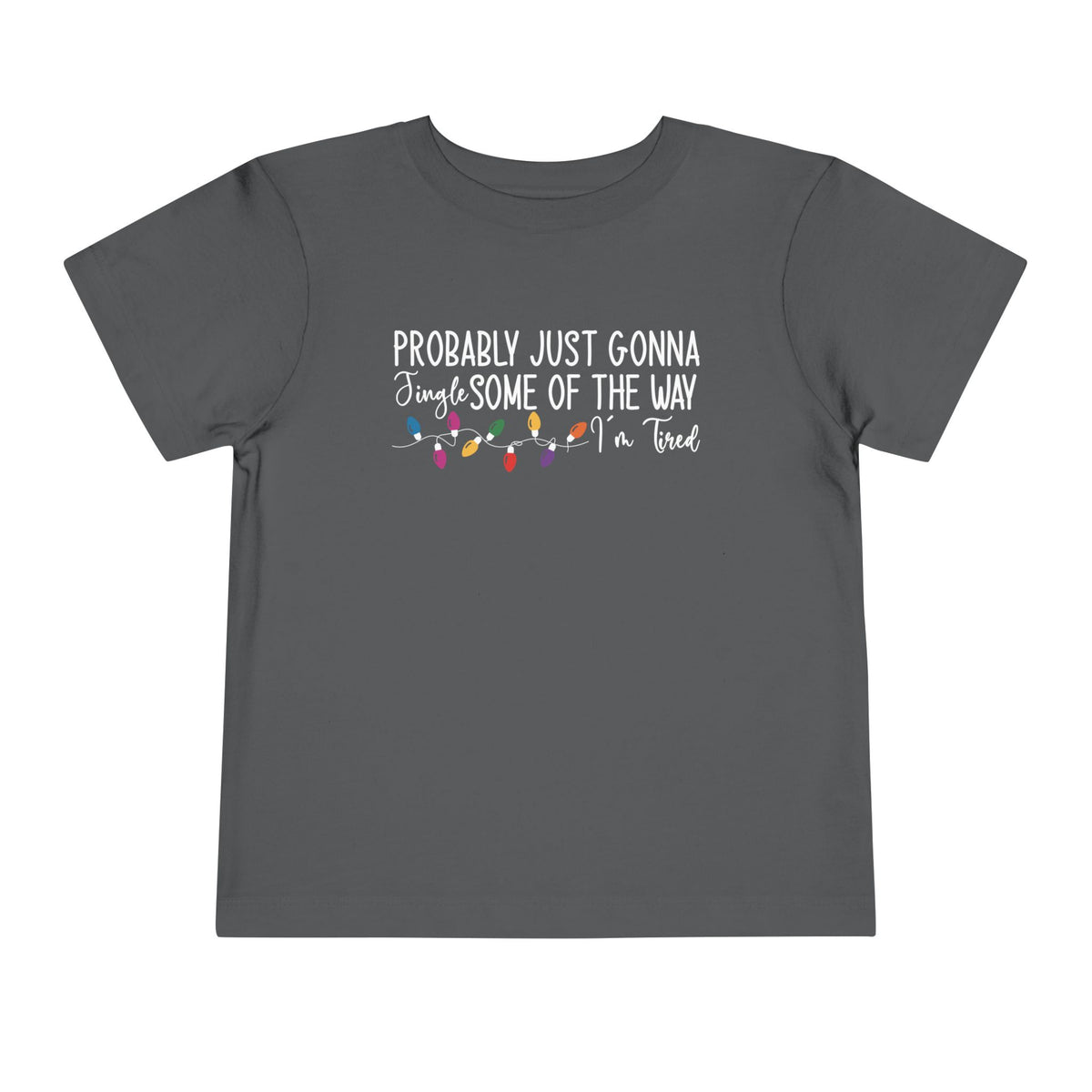 Asphalt Jingle Some Of The Way toddler t-shirt with Christmas lights and a tired holiday slogan, front view
