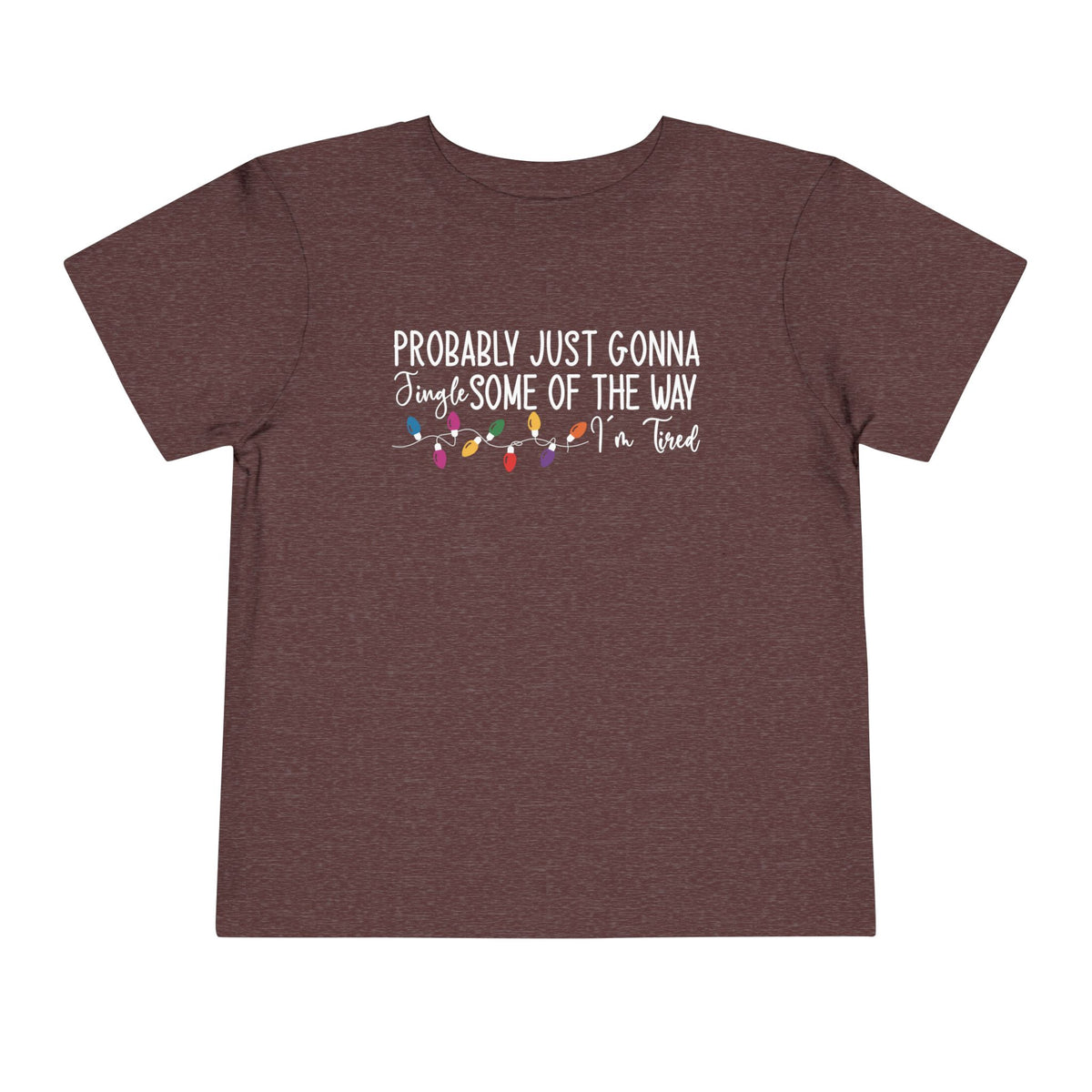 Heather Maroon Jingle Some Of The Way toddler t-shirt with Christmas lights and a tired holiday slogan, front view