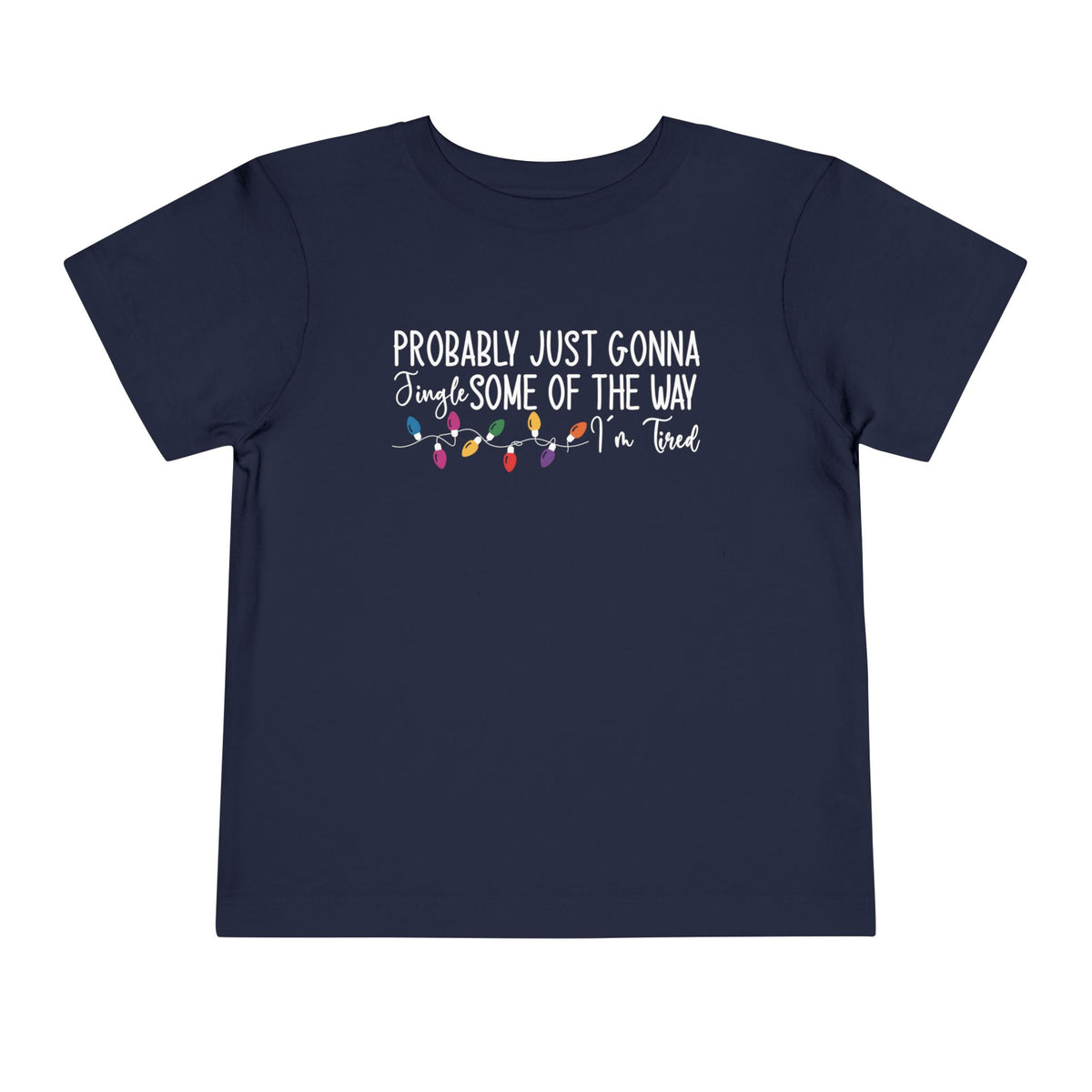 Navy Jingle Some Of The Way toddler t-shirt with Christmas lights and a tired holiday slogan, front view