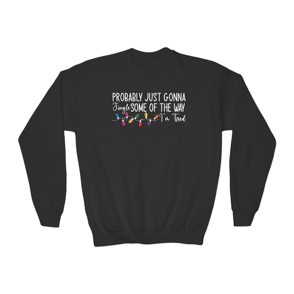 Black Jingle Some Of The Way youth sweatshirt with Christmas lights and a tired holiday slogan, front view