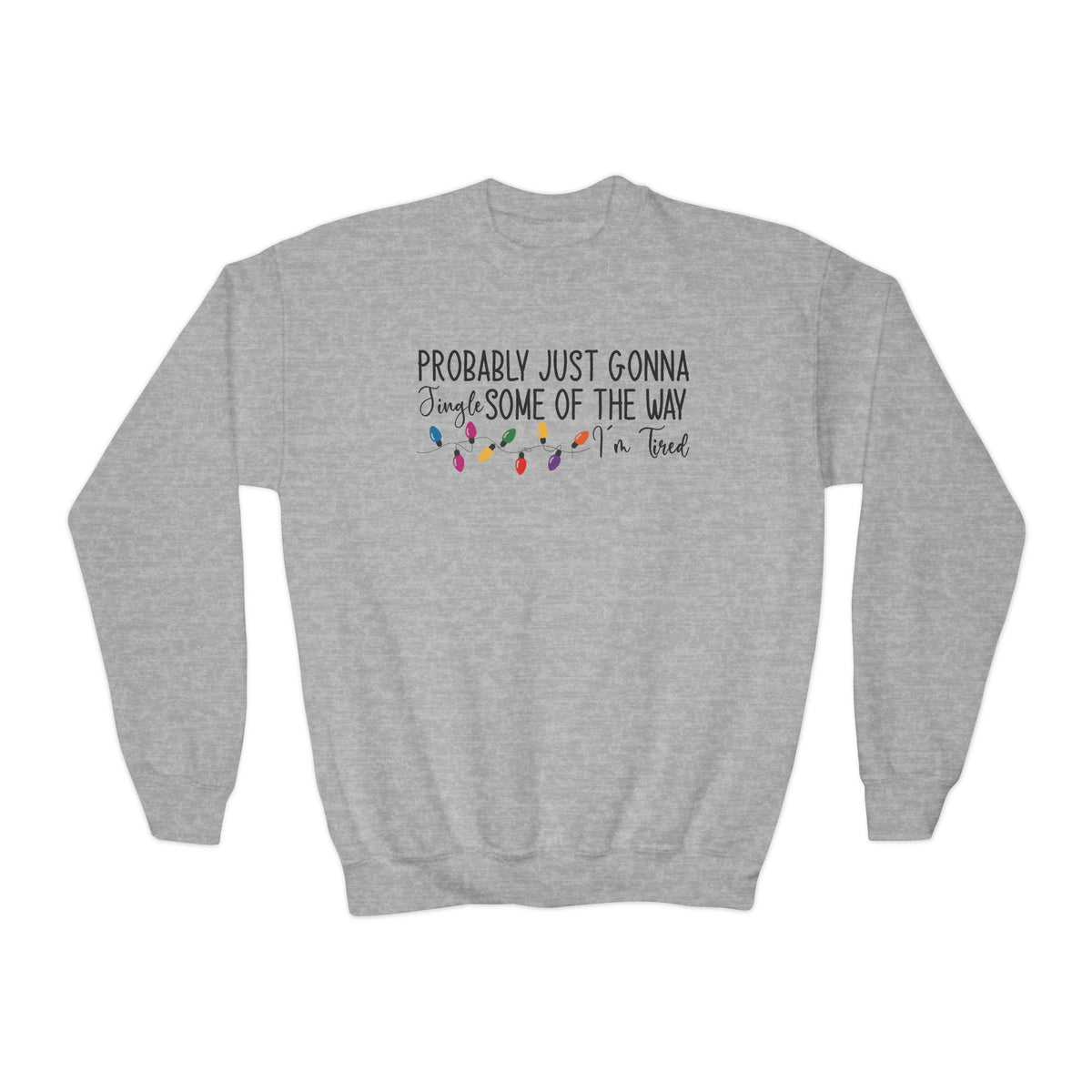 Sport Grey Jingle Some Of The Way youth sweatshirt with Christmas lights and a tired holiday slogan, front view