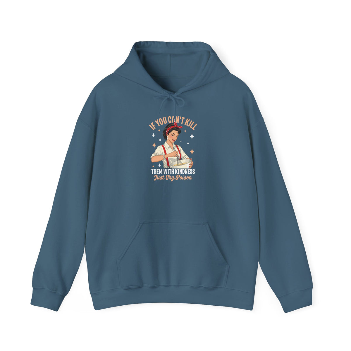 Indigo Blue Kill Them With Kindness Just Try Poison retro pin-up hoodie, front view