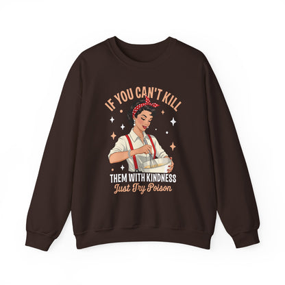 Dark Chocolate Kill Them With Kindness Just Try Poison retro pin-up sweatshirt, front view