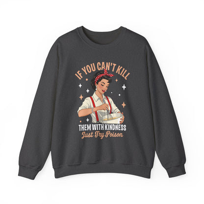 Dark Heather Kill Them With Kindness Just Try Poison retro pin-up sweatshirt, front view